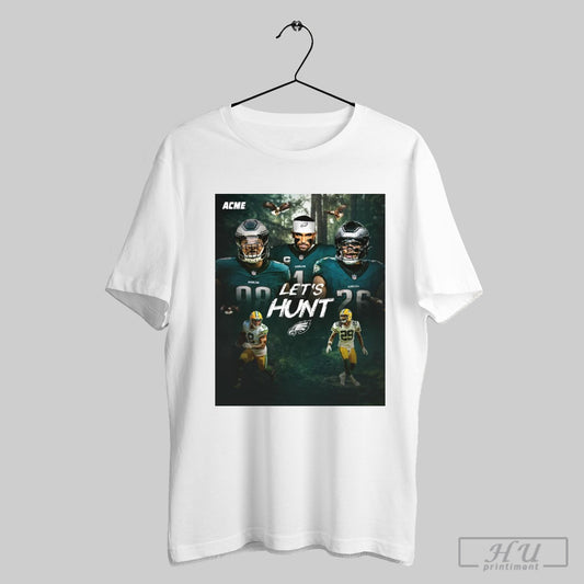 Philadelphia Eagles Vs Green Bay Packers Lets Hunt Acme Markets Nfl Playoffs 2024 Poster T Shirt