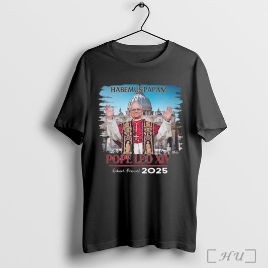 Pope Leo Xiv Robert Prevost Habemust Papan Unisex T Shirt Sweatshirt