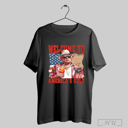 President Trump Welcome To Americas Gulf Mexico T Shirt Sweatshirt Hoodies Poster