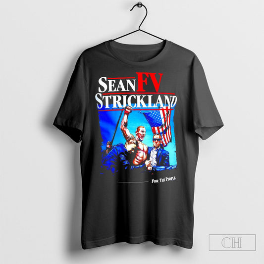 Sean Strickland Fv For The People Trump Meme Shirts