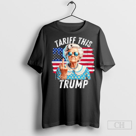 Tariff This Trump Old Lady Giving Trump The Middle Finger Tee Shirt Sweatshirt Tee Shirt