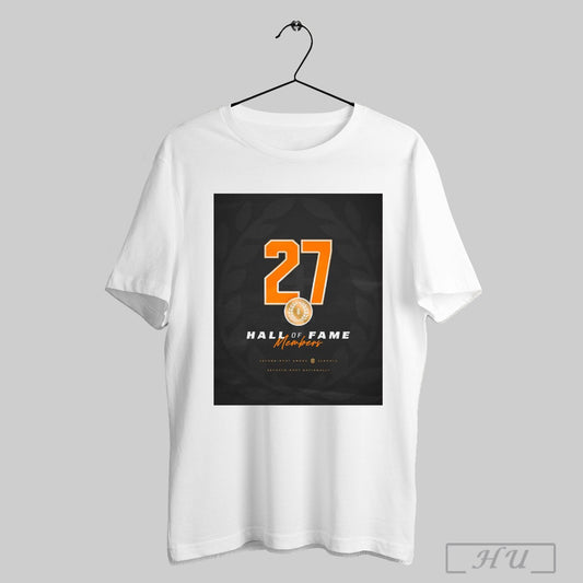 Tennessee Volunteers 27 Hall Of Fame Members Second Most Among Sec Schools Seventh Most Nationally Poster T Shirt Sweatshirt Hoodies Poster