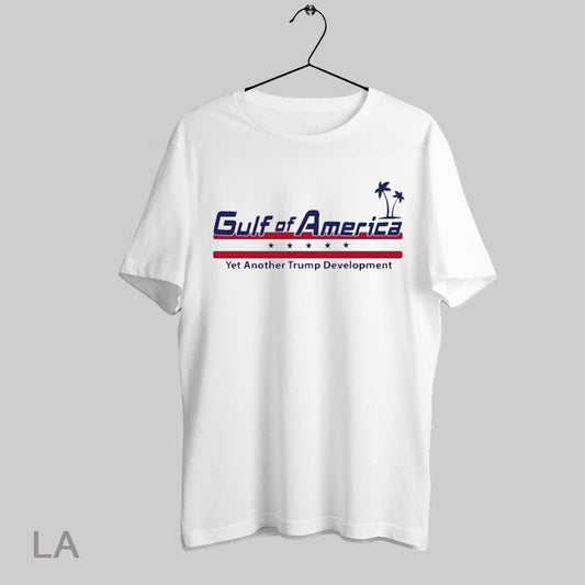 Top Gulf Of America Yet Another Trump Development T Shirt Sweatshirt Hoodie Shirt