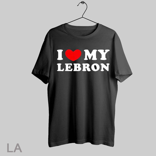 Top I Love My Lebron T Shirt Sweatshirt Hoodie Shirt