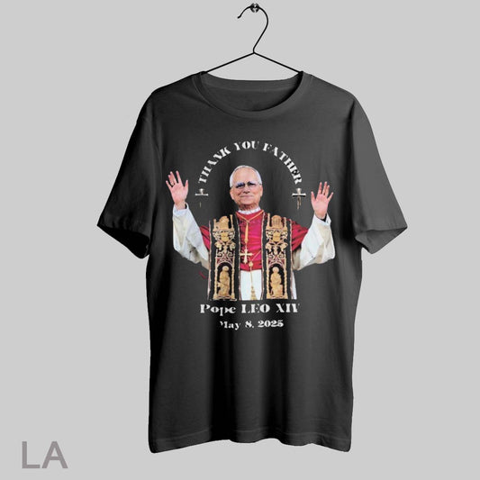 Top Pope Leo Xiv Habemus Papam Thank You Father May 8 2025 T Shirt Sweatshirt Hoodie Shirt
