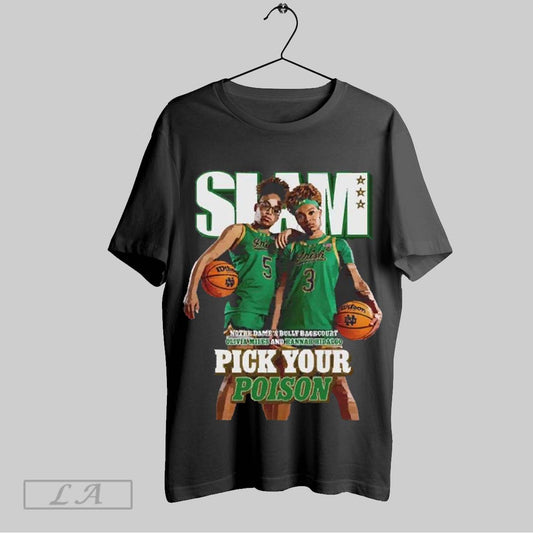 Top Slam 254 Pick Your Poison Cover Tee Olivia Miles And Hannah Hidalgo Team Notre Dame Fighting Irish 2025 Unisex Sweatshirt T Shirt