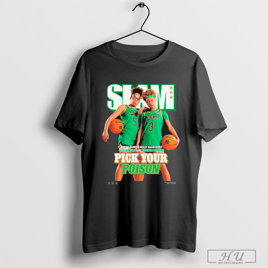 Trendy Slam 254 Cover Tee Notre Dame Fighting Irish Womens Basketball Hannah Hidalgo And Olivia Miles Pick Your Poison T Shirt