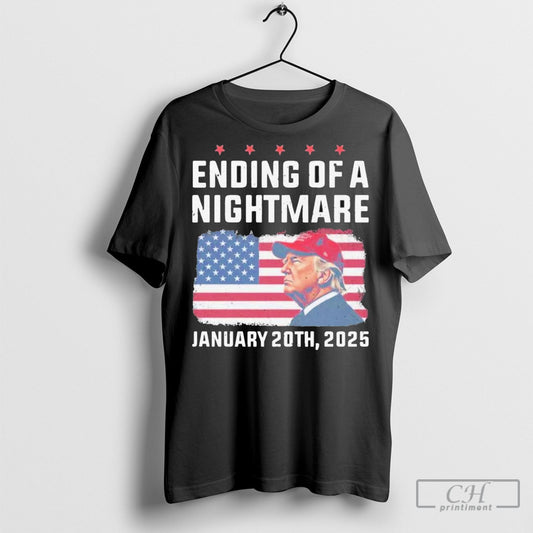 Trump Ending Of A Nightmare Shirts
