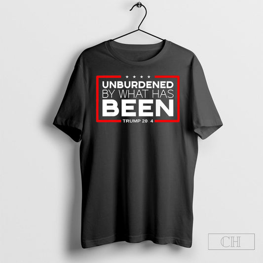 Unburdened By What Has Been Trump 2024 Shirt