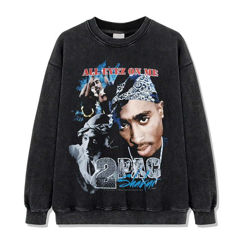 All Eyez On Me By Tupac Shakur Sweatshirt