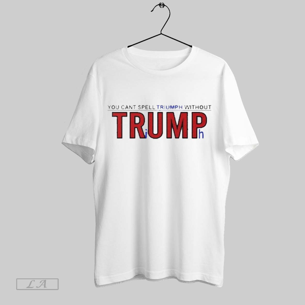 You Cant Spell Triumph Without Trump T Shirt