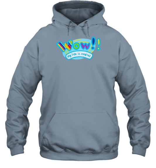 Wes10 Wow My Life Is Magical And Full Of Wonder Unisex Hoodie