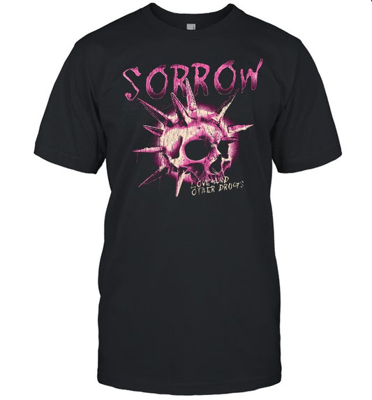 Sorrow Love And Other Drogs T Shirt Black