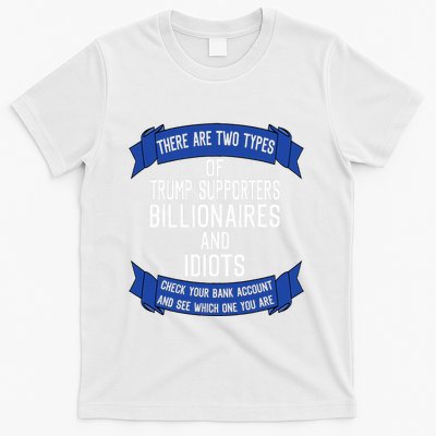 Funny Trump Supporters Idiots And Billionaires T-Shirt