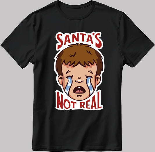 Santa's Not Real Crying Baby Short Sleeve White-Black Men's / Women's T Shirt U445