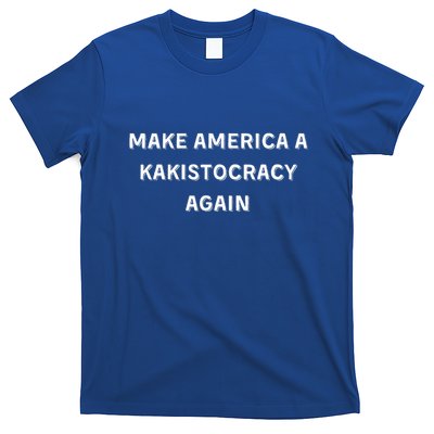 Kakistocracy American Election Anti Trump T-Shirt