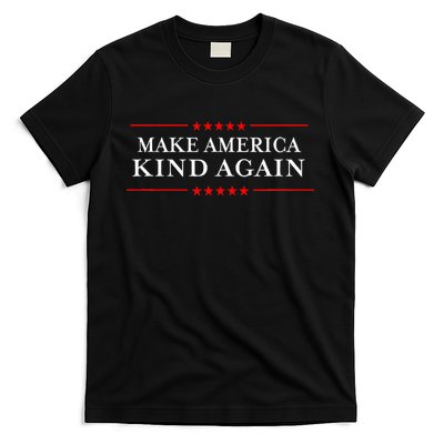 Make America Kind Again T Choose Anti Trump T-Shirt