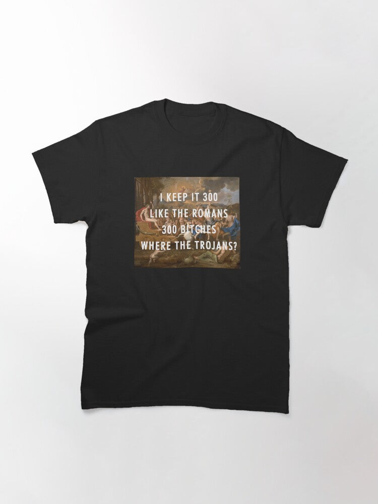 I KEEP IT 300 LIKE THE ROMANS - KANYE WEST - BLACK SKINHEAD Classic T-Shirt
