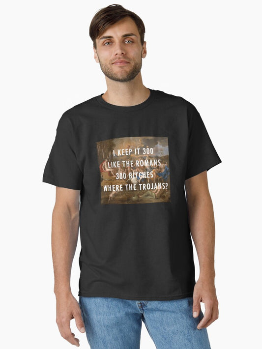 I KEEP IT 300 LIKE THE ROMANS - KANYE WEST - BLACK SKINHEAD Classic T-Shirt
