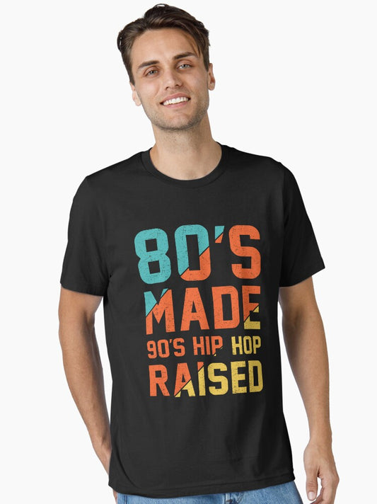 Made in the 90s Hip Hop Raised T-Shirt – Vintage Graphic Tee for Classic Rap Fans Essential T-Shirt Style001