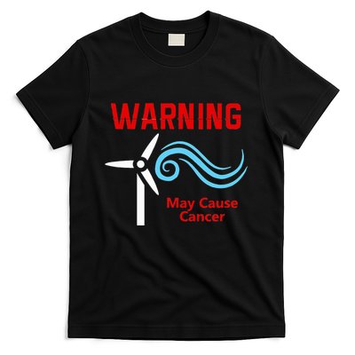 Trump Windmills Cause Cancer T-Shirt
