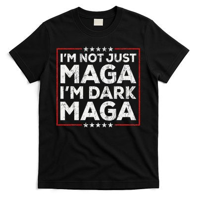 Yard Sign Trump 2024 IM Not Just Maga IM Dark Maga Trump T-Shirt